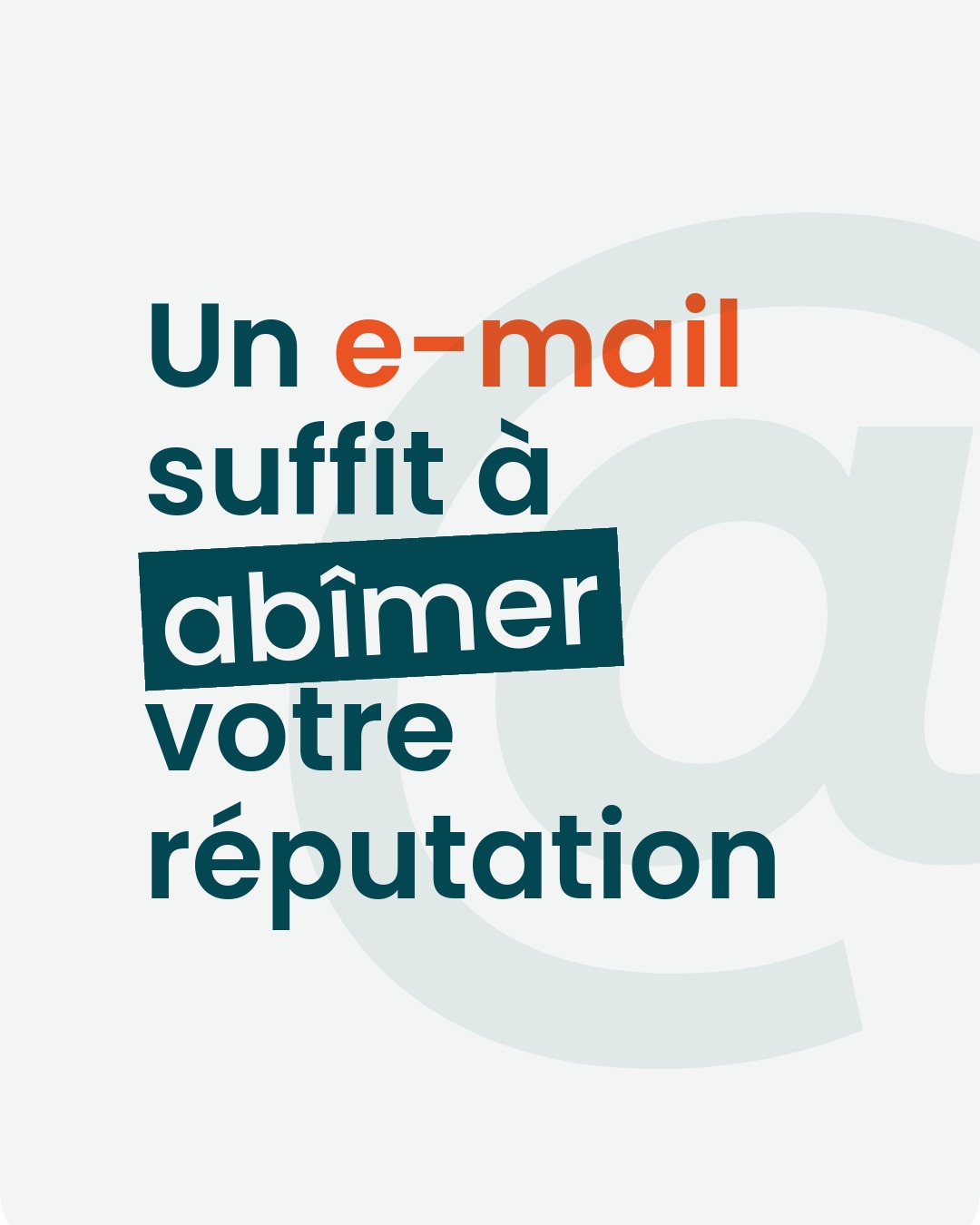 e-mail suffit abîme votre réputation